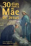 30 dias com a mãe de Jesus cover