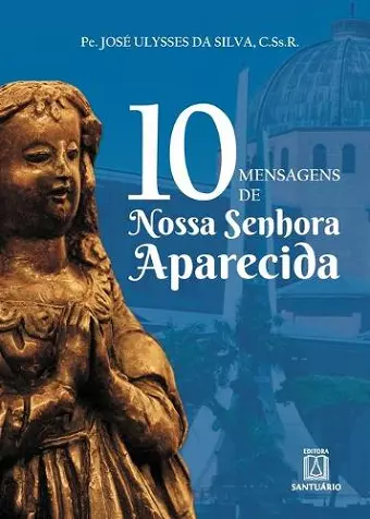 10 mensagens de Nossa Senhora Aparecida cover