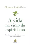 A vida na visão do espiritismo cover