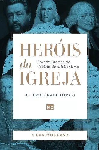 Heróis da Igreja - Vol. 4 - A Era Moderna cover