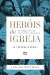 Heróis da Igreja - Vol. 5 - A Era Contemporânea cover