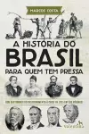 A História do Brasil para quem tem pressa cover