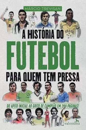 A História do Futebol para quem tem pressa cover