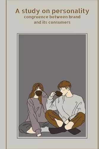 A study on personality congruence between brand and its consumers cover