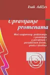 Upravljanje promenama [Mastering Change - Serbo-Croatian edition] cover