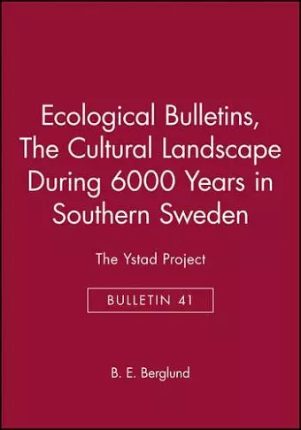 Ecological Bulletins, The Cultural Landscape During 6000 Years in Southern Sweden cover