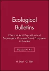 Ecological Bulletins, Effects of Acid Deposition and Troposhperic Ozoneon Forest Ecosystems in Sweden cover