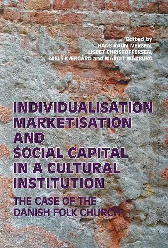 Individualisation, Marketisation and Social Capital in a Cultural Institution cover