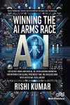 Winning the AI Arms Race cover