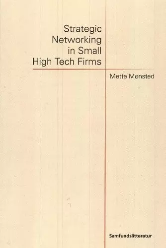 Strategic Networking in Small High Tech Firms cover