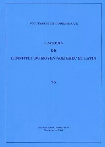 Cahiers de l'Institut du Moyen-Âge Grec et Latin cover