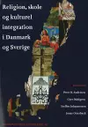 Religion, skole og kulturel integration i Danmark og Sverige cover