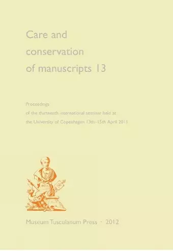 Care and Conservation of Manuscripts 13 cover