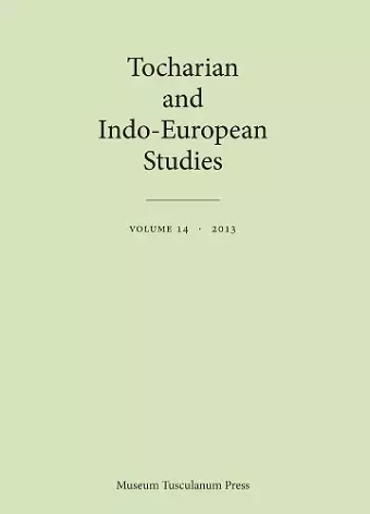 Tocharian and Indo-European Studies Volume 14 cover