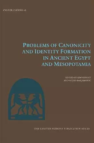 Problems of Canonicity and Identity Formation in Ancient Egypt and Mesopotamia cover