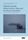 Walruses and the Walrus Hunt in West and Northwest Greenland cover
