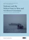 Walruses and the Walrus Hunt in West and Northwest Greenland cover