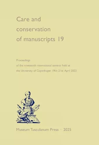Care and Conservation of Manuscripts 19 cover