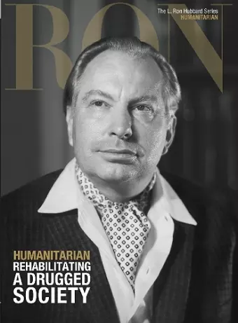 L. Ron Hubbard: Humanitarian - Rehabilitating a Drugged Society cover