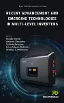 Recent Advancements and Emerging Technologies in Multi-level Inverters cover