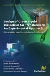 Design of Green Liquid Dielectrics for Transformers: An Experimental Approach cover