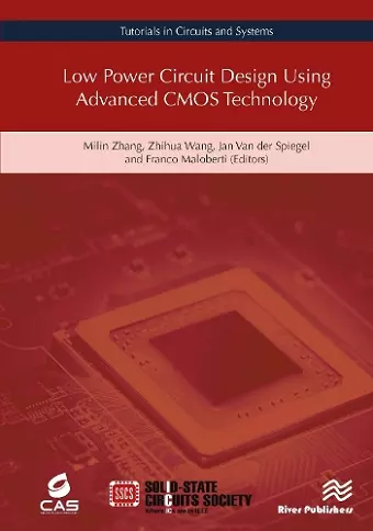 Low Power Circuit Design Using Advanced CMOS Technology cover