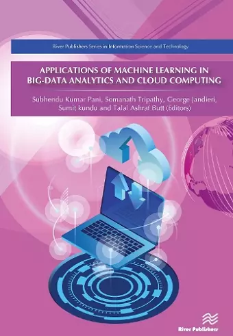 Applications of Machine Learning in Big-Data Analytics and Cloud Computing cover