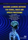 Machine Learning Methods for Signal, Image and Speech Processing cover