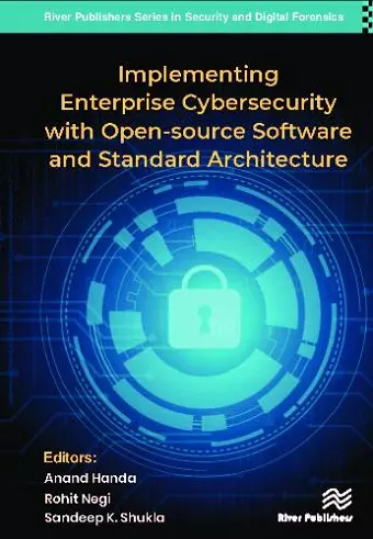 Implementing Enterprise Cybersecurity with Open-source Software and Standard Architecture cover