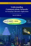 Understanding Communications Networks – for Emerging Cybernetics Applications cover