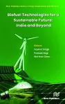 Biofuel Technologies for a Sustainable Future: India and Beyond cover