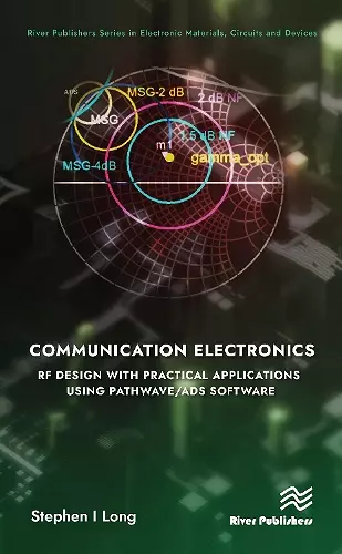 Communication Electronics: RF Design with Practical Applications using Pathwave/ADS Software cover