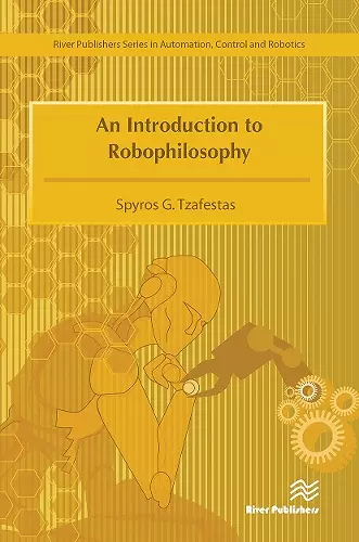 An Introduction to Robophilosophy Cognition, Intelligence, Autonomy, Consciousness, Conscience, and Ethics cover