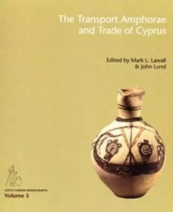 The Transport Amphorae and Trade of Cyprus cover