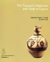 The Transport Amphorae and Trade of Cyprus cover