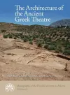 The Architecture of the Ancient Greek Theatre cover