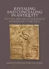 Revealing & Concealing in Antiquity cover