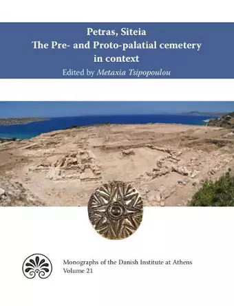 Petras, Siteia. The Pre- and Proto-palatial cemetery in context cover