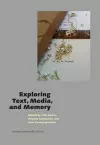 Exploring Text, Media, and Memory cover