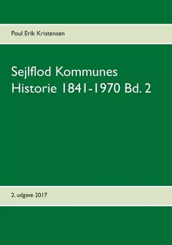 Sejlflod Kommunes Historie 1841-1970 Bd. 2 cover