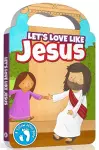 Follow Jesus Bibles: Let's Love Like Jesus cover