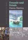 Freunde und Feinde – Dania Slavica cover