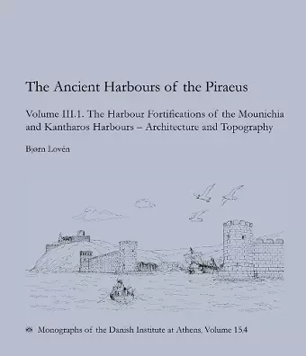 The Ancient Harbours of the Piraeus, Volume III. 1–2 cover
