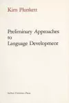 Preliminary Approaches to Language Development cover