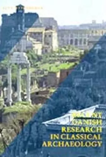 Recent Danish Research in Classical Archaeology. cover