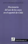 Diccionario del uso de los casos en el español de Chile cover