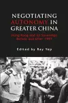 Negotiating Autonomy in Greater China cover