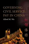 Governing Civil Service Pay in China cover