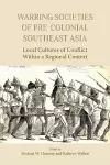 Warring Societies of Pre-Colonial Southeast Asia cover