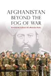 Afghanistan Beyond the Fog of War cover